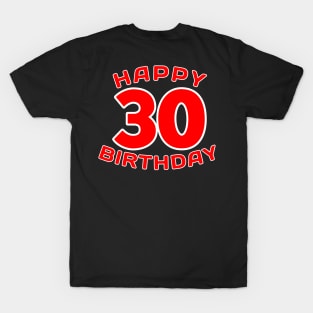 Happy 30th birthday T-Shirt